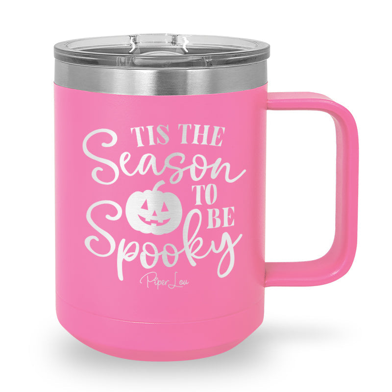 Spooky Sale | Tis The Season To Be Spooky 15oz Coffee Mug Tumbler