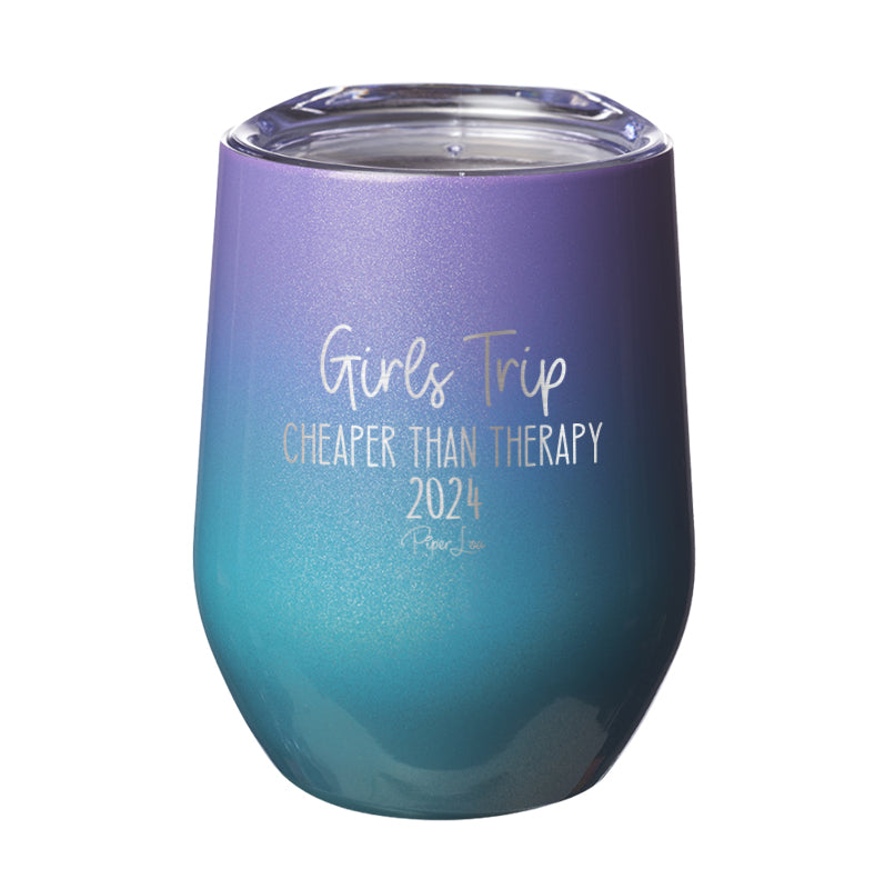 Girls Trip Cheaper Than Therapy 2024 Laser Etched Tumbler