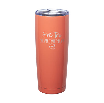 Girls Trip Cheaper Than Therapy 2024 Laser Etched Tumbler