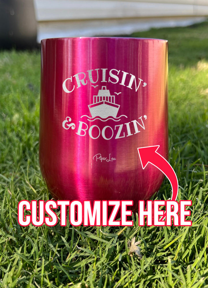 Cruisin And Boozin Personalize (CUSTOM) Laser Etched Tumbler