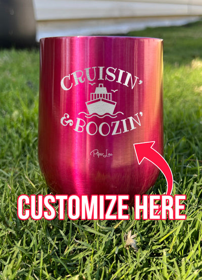 Cruisin And Boozin Personalize (CUSTOM) Laser Etched Tumbler