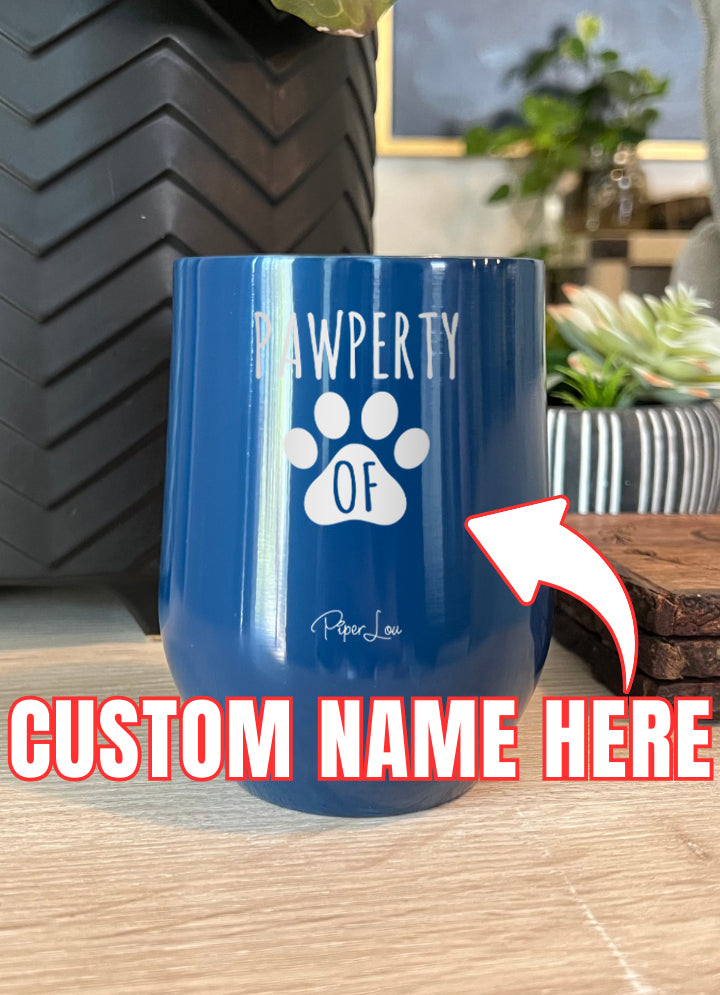 Pawperty Of (CUSTOM) Laser Etched Tumbler