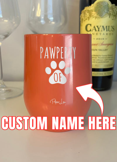 Pawperty Of (CUSTOM) Laser Etched Tumbler