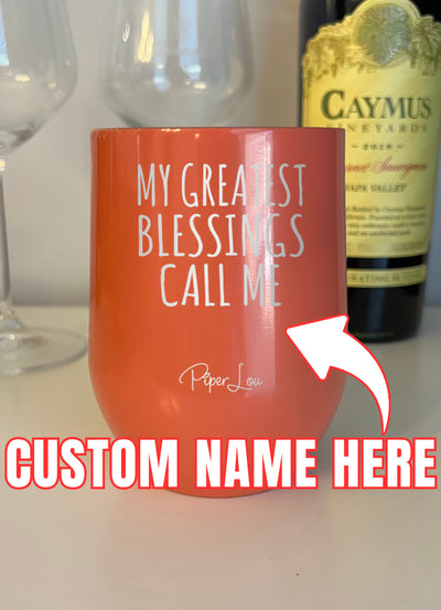 My Greatest Blessings (CUSTOM) Laser Etched Tumbler