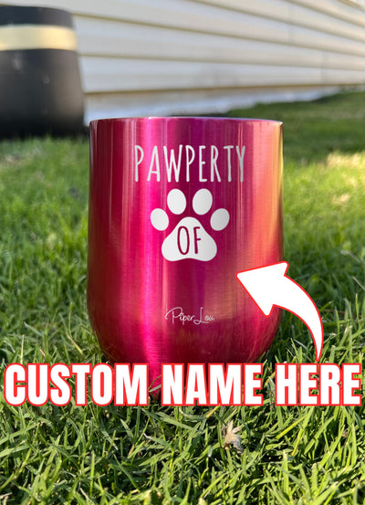 Pawperty Of (CUSTOM) Laser Etched Tumbler