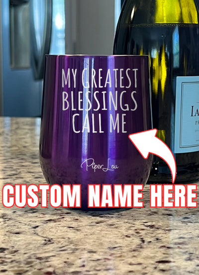 My Greatest Blessings (CUSTOM) Laser Etched Tumbler