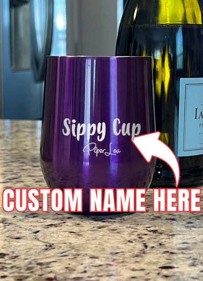 Sippy Cup (CUSTOM) Laser Etched Tumbler