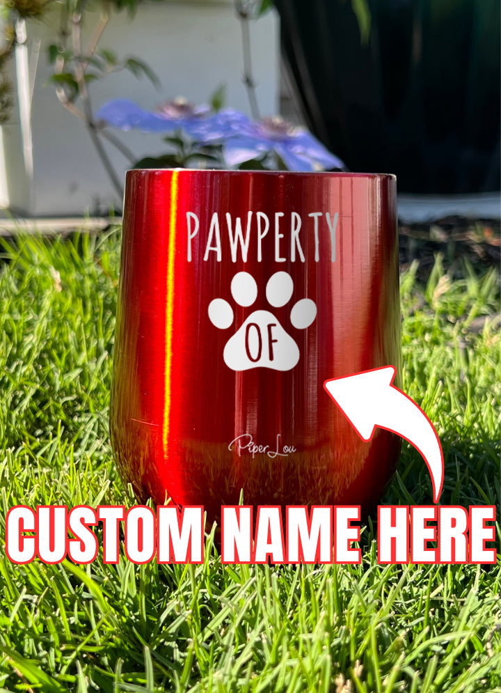 Pawperty Of (CUSTOM) Laser Etched Tumbler