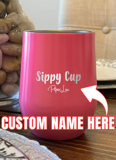 Sippy Cup (CUSTOM) Laser Etched Tumbler