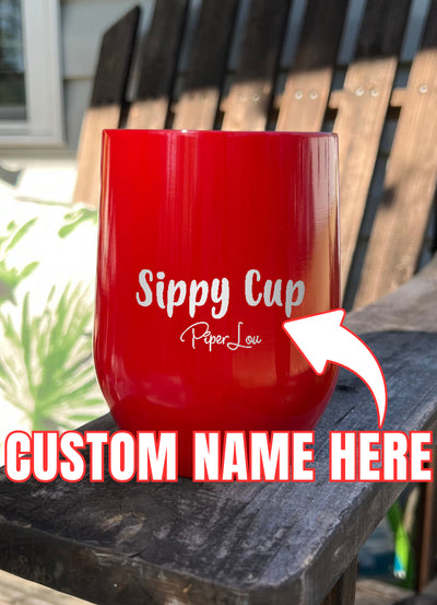 Sippy Cup (CUSTOM) Laser Etched Tumbler