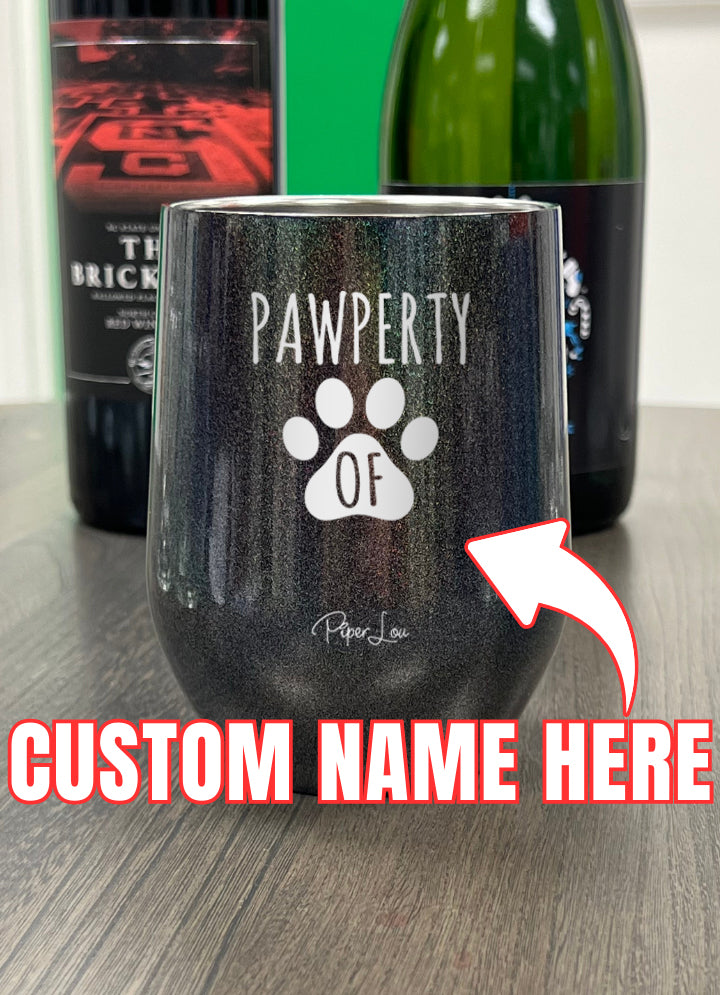 Pawperty Of (CUSTOM) Laser Etched Tumbler