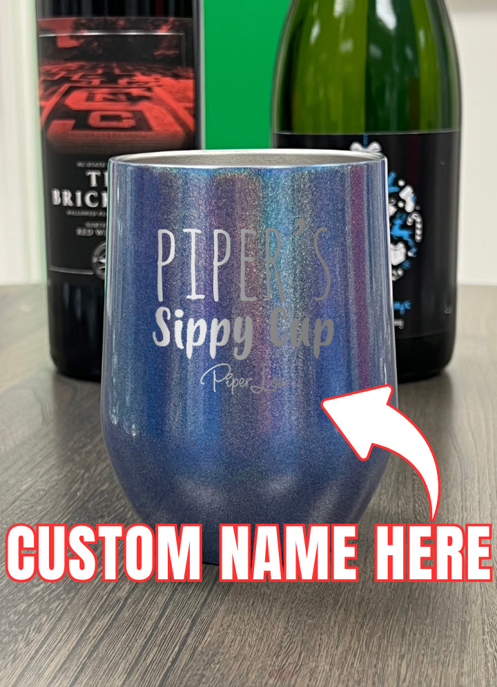 Sippy Cup (CUSTOM) Laser Etched Tumbler