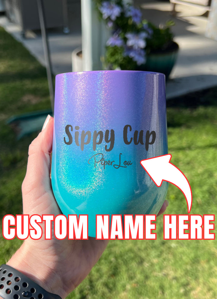 Sippy Cup (CUSTOM) Laser Etched Tumbler