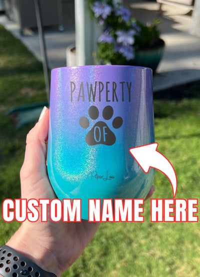 Pawperty Of (CUSTOM) Laser Etched Tumbler