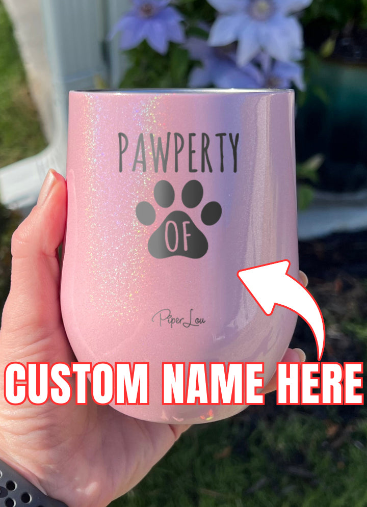 Pawperty Of (CUSTOM) Laser Etched Tumbler