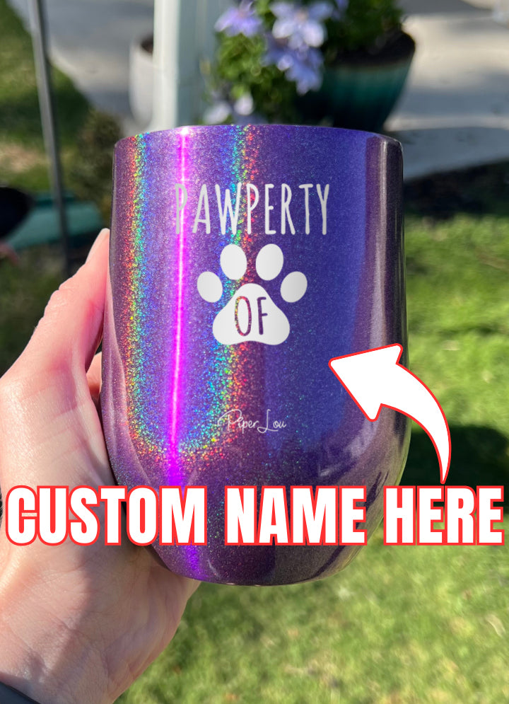 Pawperty Of (CUSTOM) Laser Etched Tumbler