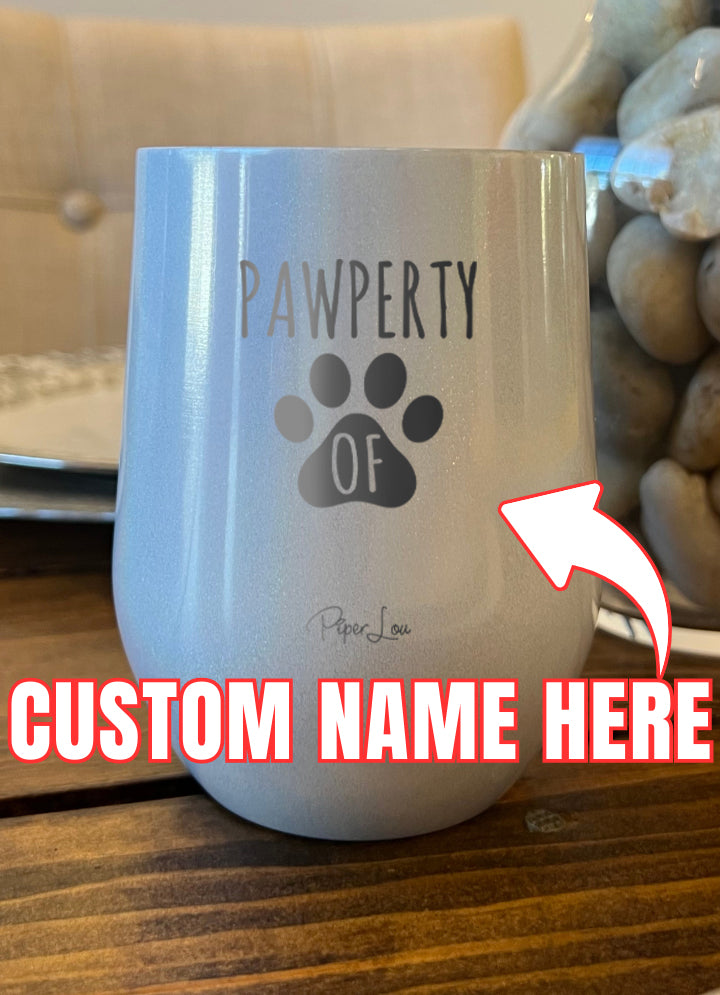 Pawperty Of (CUSTOM) Laser Etched Tumbler