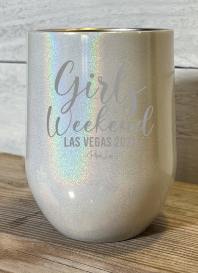 Girls Weekend (CUSTOM) Laser Etched Tumbler