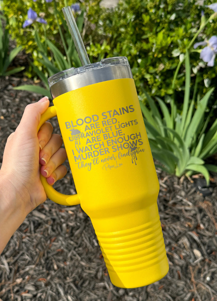 Blood Stains Are Red 40oz Tumbler