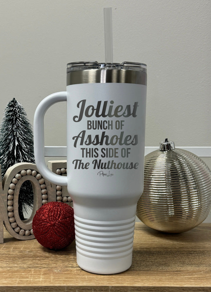 Jolliest Bunch Of Assholes 40oz Tumbler