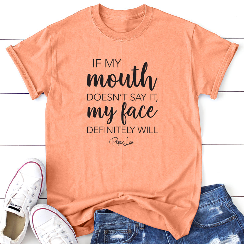 $12 Summer | If My Mouth Doesn't Say It My Face Definitely Will