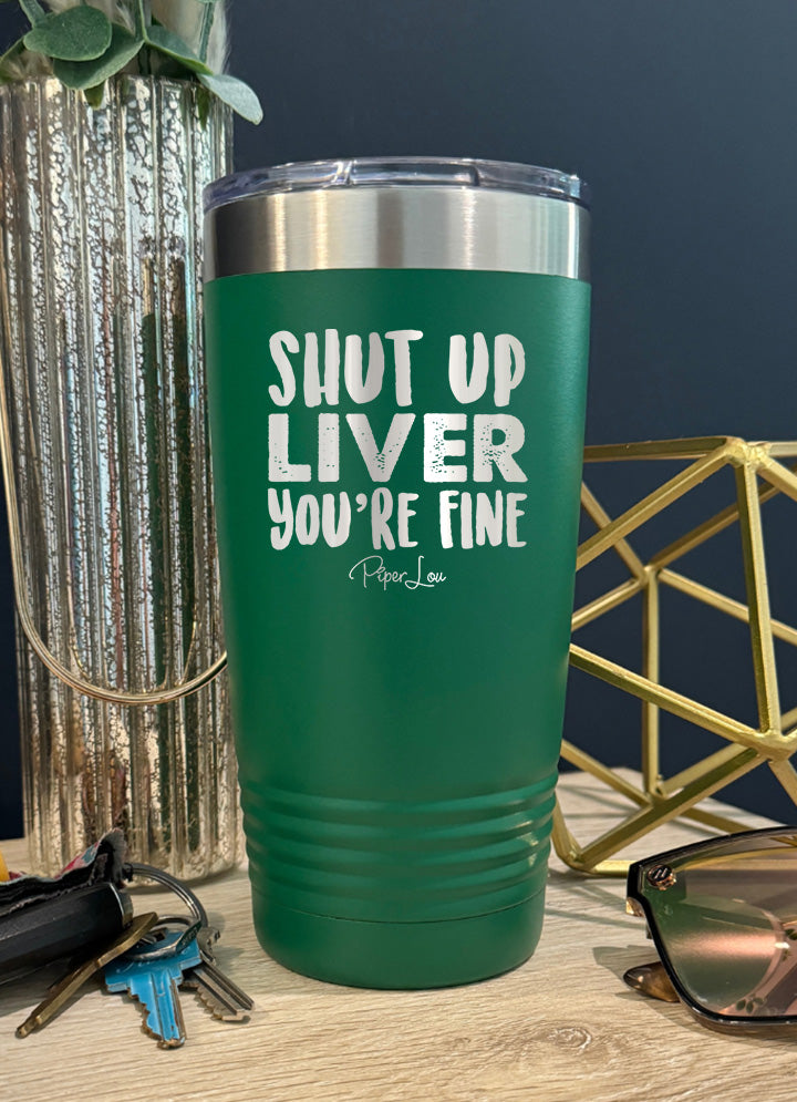 Shut Up Liver Old School Tumbler