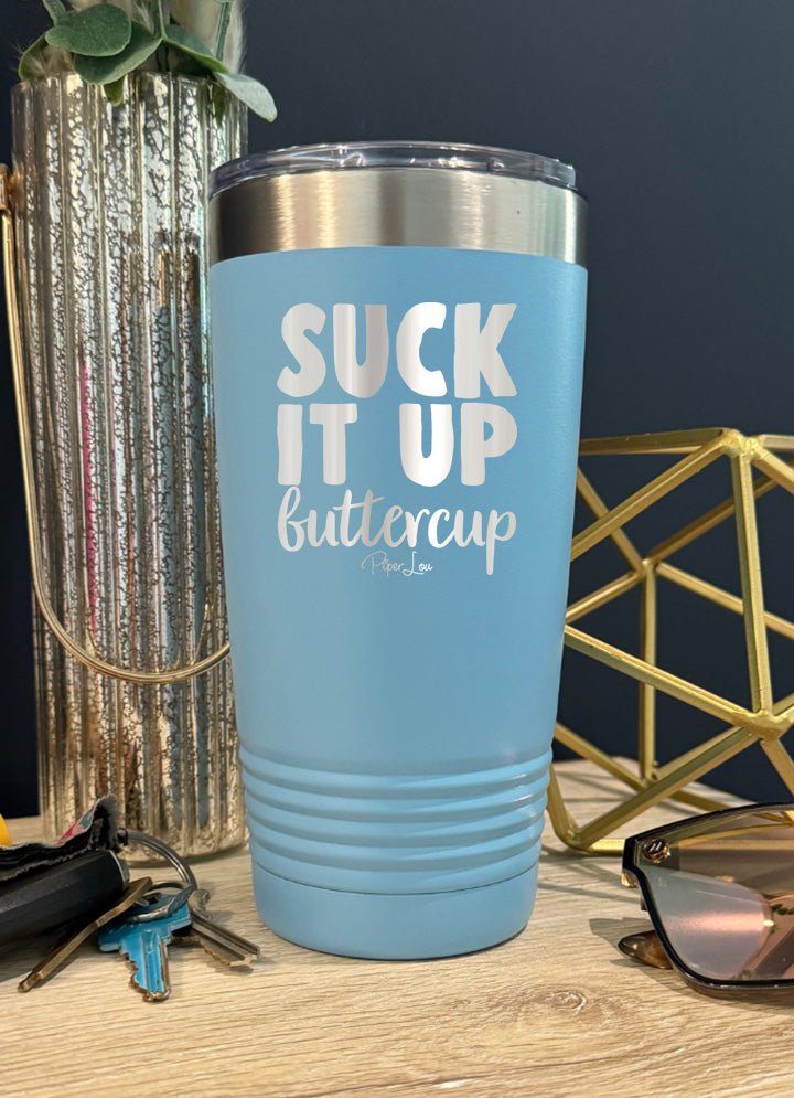 Suck It Up Buttercup Old School Tumbler