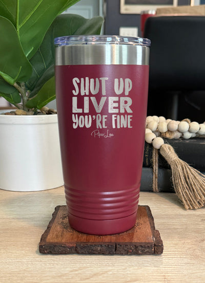 Shut Up Liver Old School Tumbler