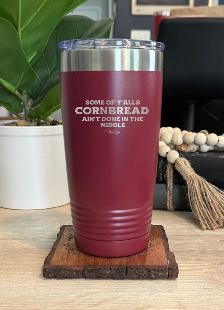 Some Of Y'alls Cornbread Old School Tumbler