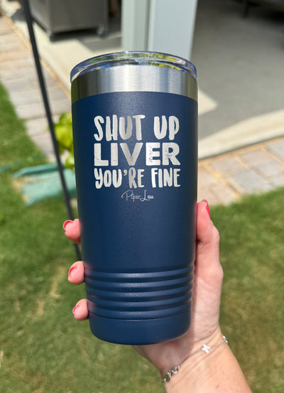 Shut Up Liver Old School Tumbler