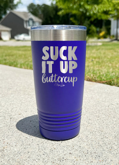 Suck It Up Buttercup Old School Tumbler