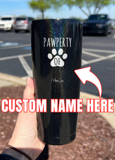 Pawperty Of (CUSTOM) Laser Etched Tumbler