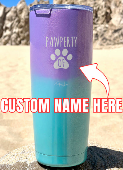 Pawperty Of (CUSTOM) Laser Etched Tumbler