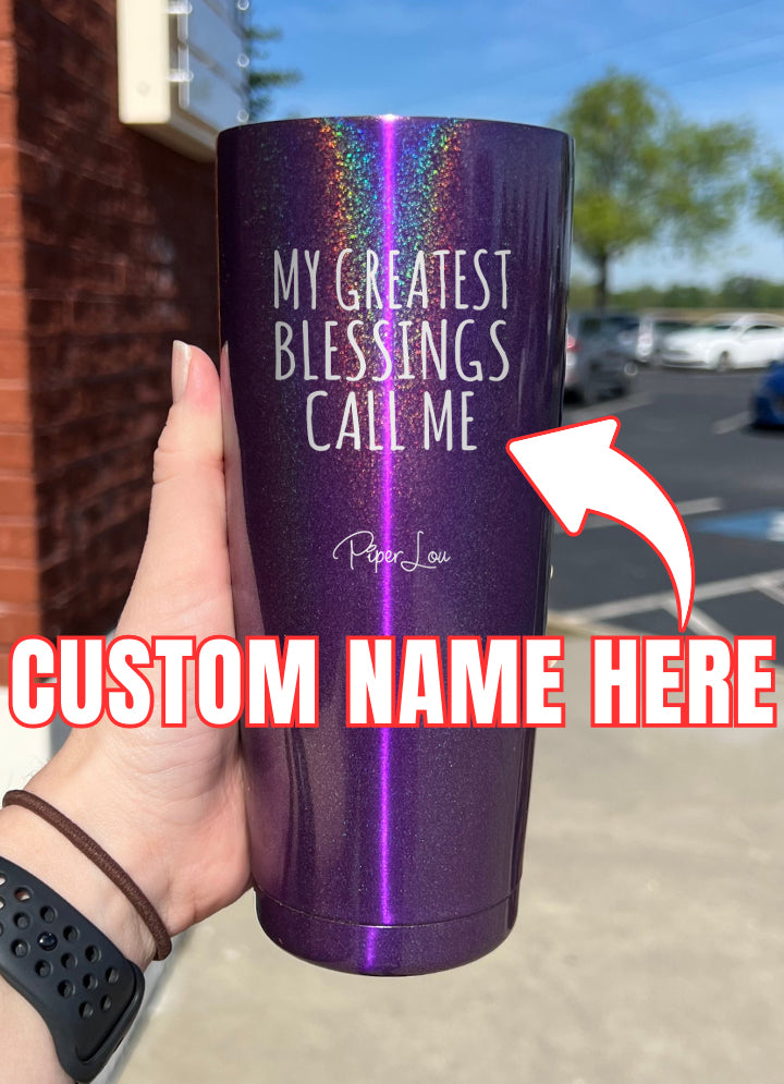 My Greatest Blessings (CUSTOM) Laser Etched Tumbler