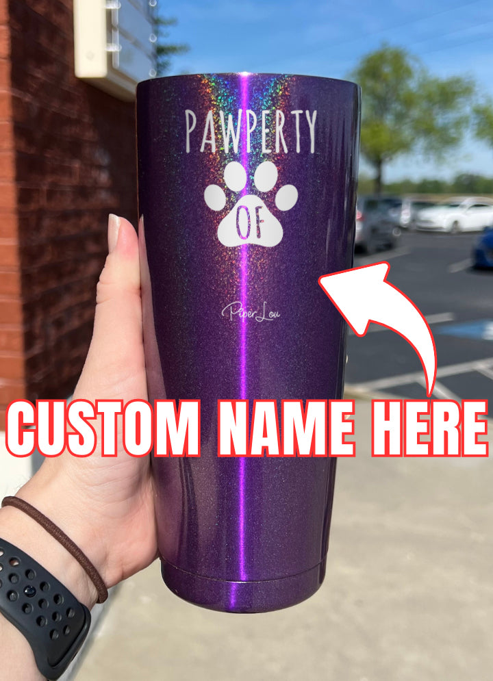 Pawperty Of (CUSTOM) Laser Etched Tumbler