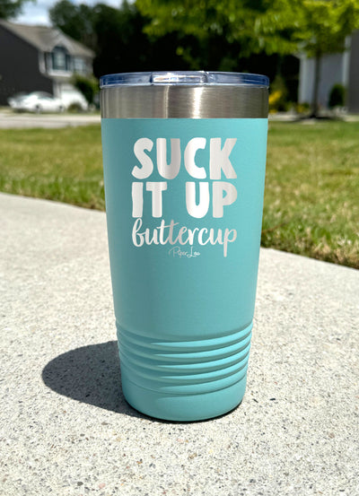 Suck It Up Buttercup Old School Tumbler