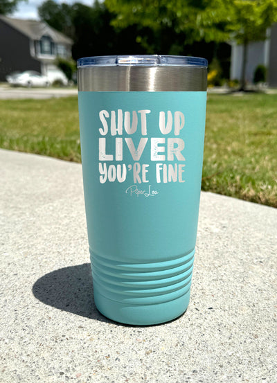 Shut Up Liver Old School Tumbler