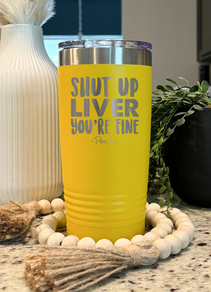 Shut Up Liver Old School Tumbler