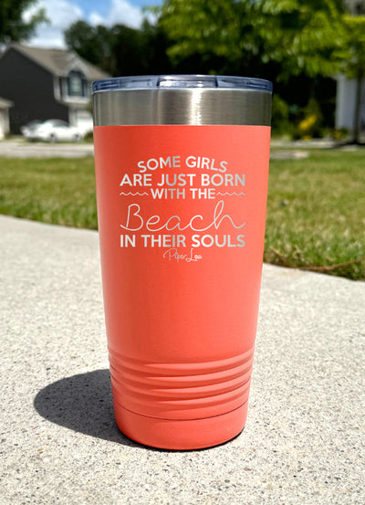 Some Girls Are Born With The Beach In Their Souls Old School Tumbler