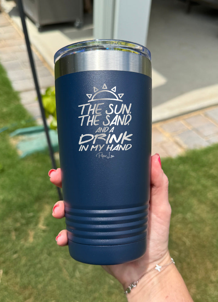 The Sun The Sand And A Drink In My Hand Old School Tumbler