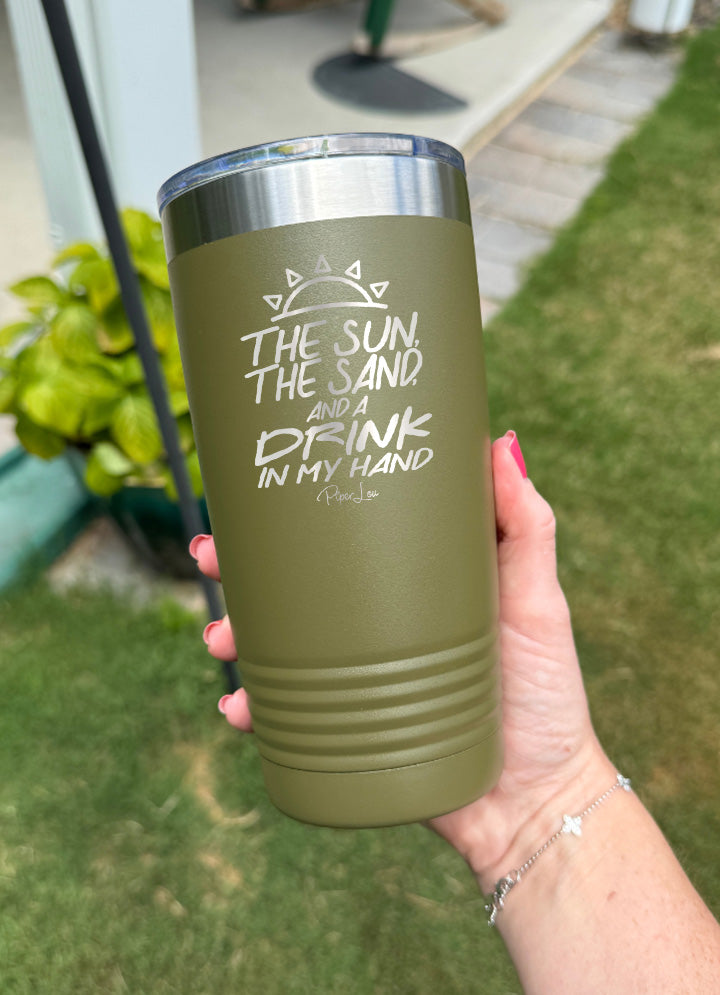 The Sun The Sand And A Drink In My Hand Old School Tumbler