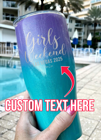 Girls Weekend (CUSTOM) Laser Etched Tumbler