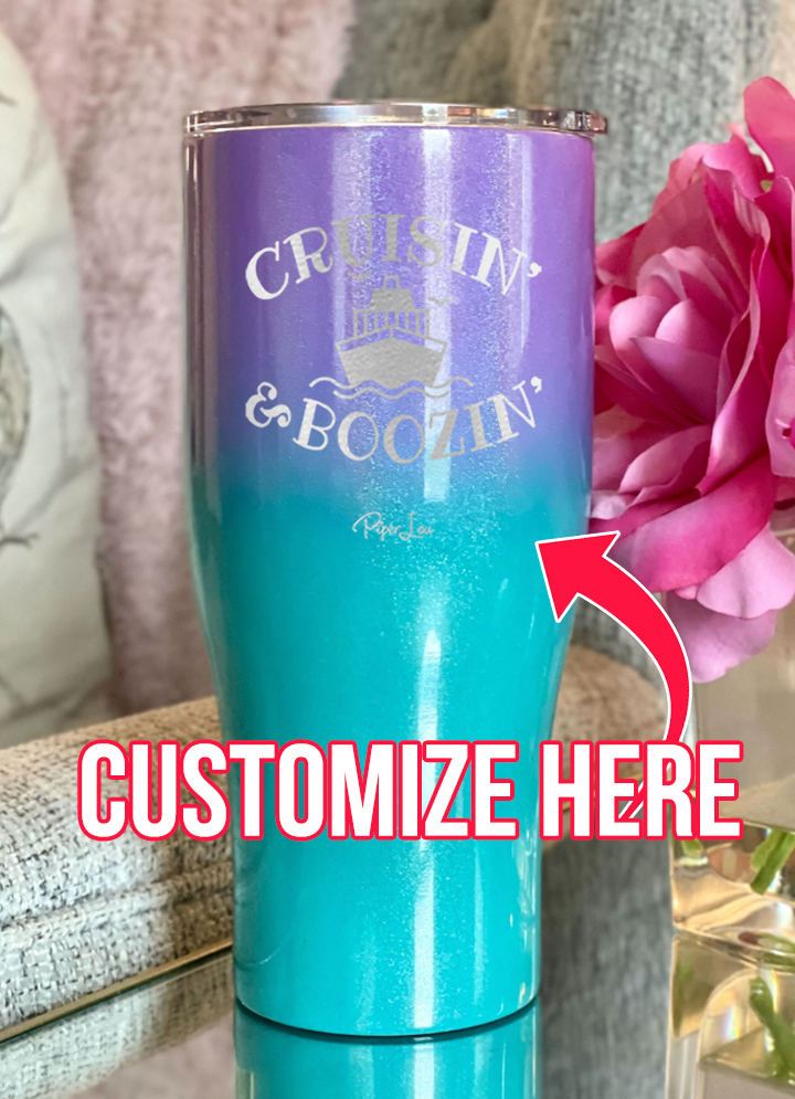 Cruisin And Boozin Personalize (CUSTOM) Laser Etched Tumbler