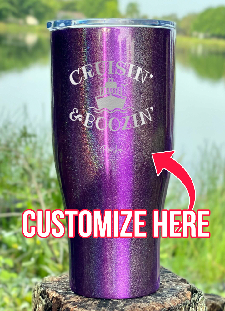 Cruisin And Boozin Personalize (CUSTOM) Laser Etched Tumbler