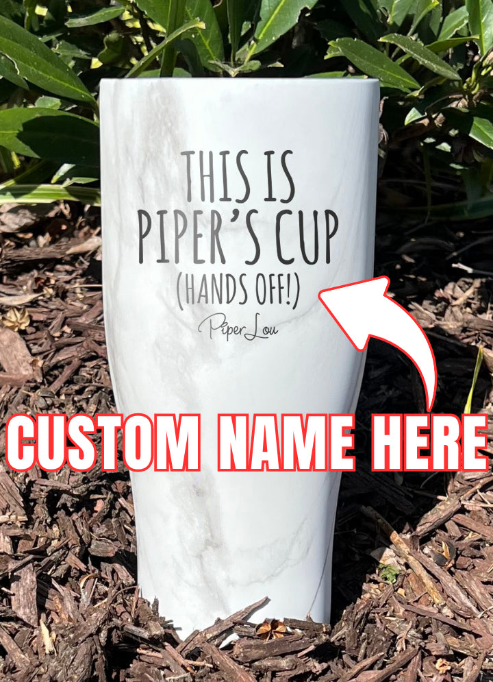 This Is Your Cup (CUSTOM) Laser Etched Tumbler