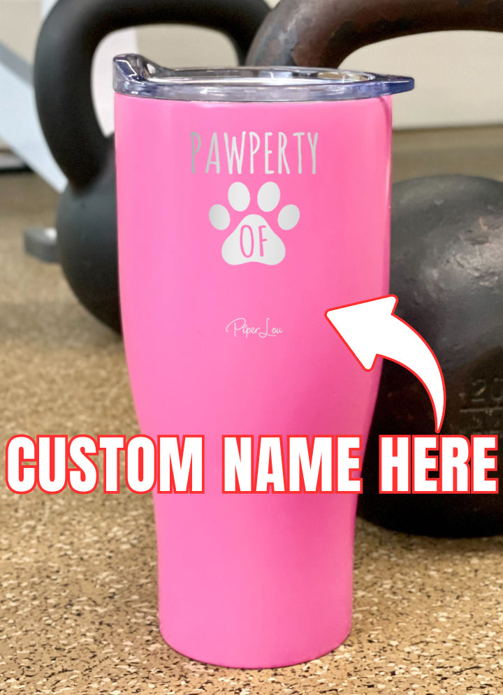 Pawperty Of (CUSTOM) Laser Etched Tumbler