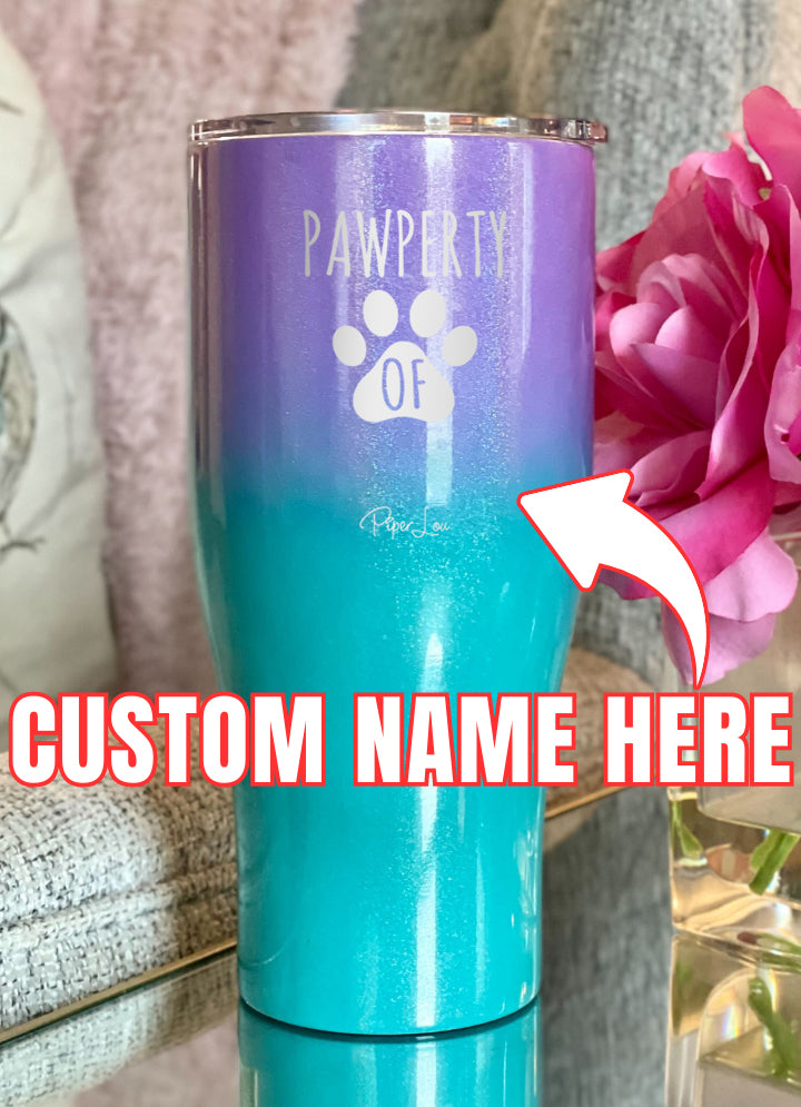 Pawperty Of (CUSTOM) Laser Etched Tumbler