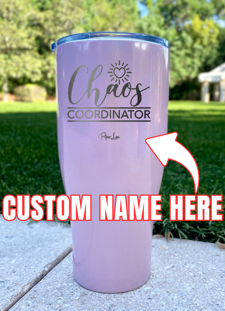 Chaos Coordinator (CUSTOM) Laser Etched Tumbler