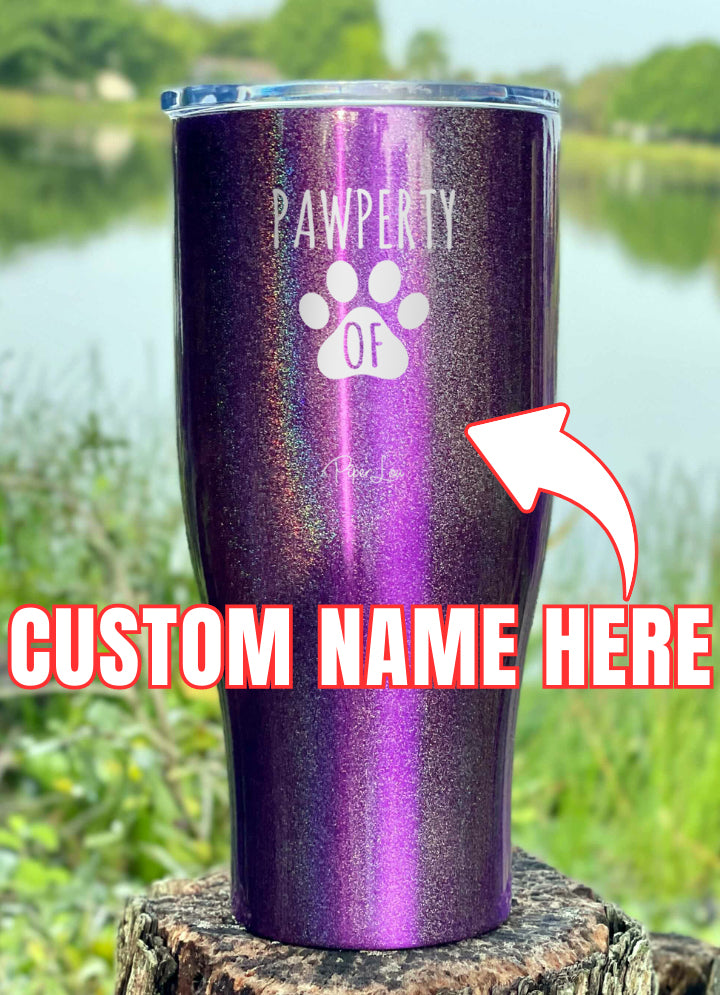 Pawperty Of (CUSTOM) Laser Etched Tumbler