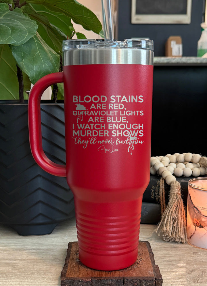 Blood Stains Are Red 40oz Tumbler